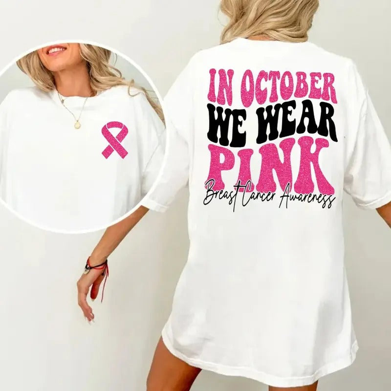 October We Pink 2 Sizes Breast Cancer Awareness - Adult & Kids T-Shirts, Sweatshirts & Hoodies apparel design preview 1