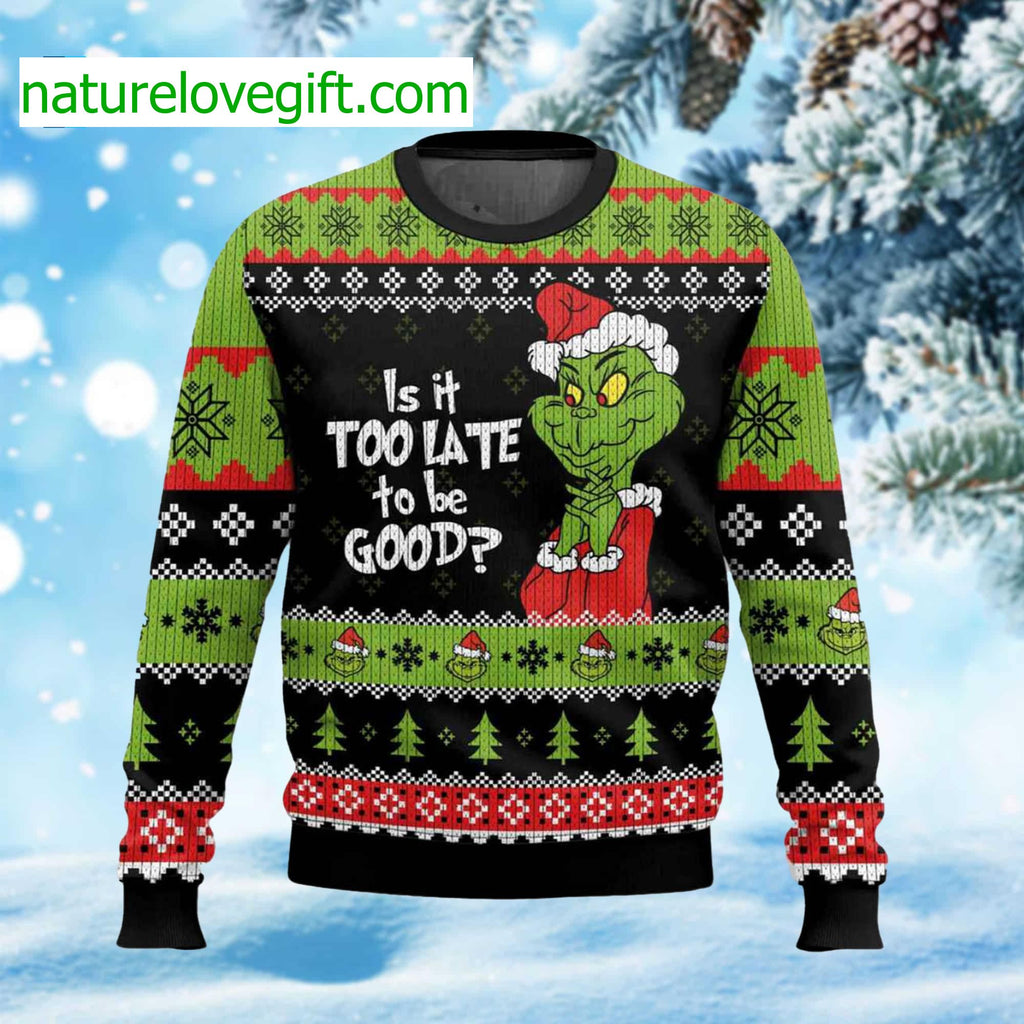 Is It Too Late To Be Good Ugly Christmas Sweater - Holiday Gift product image