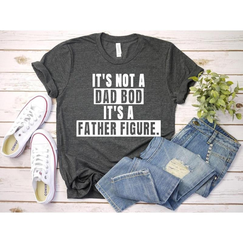 'S Not Dad Bod Father Figure Funny - Adult & Kids T-Shirts, Sweatshirts & Hoodies apparel design preview 1