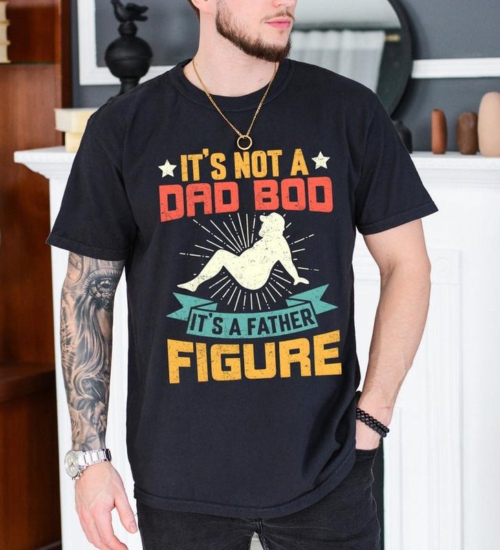 'S Not Dad Bod Father Figure Join Cool Club Funny - Adult & Kids T-Shirts, Sweatshirts & Hoodies apparel design preview 1