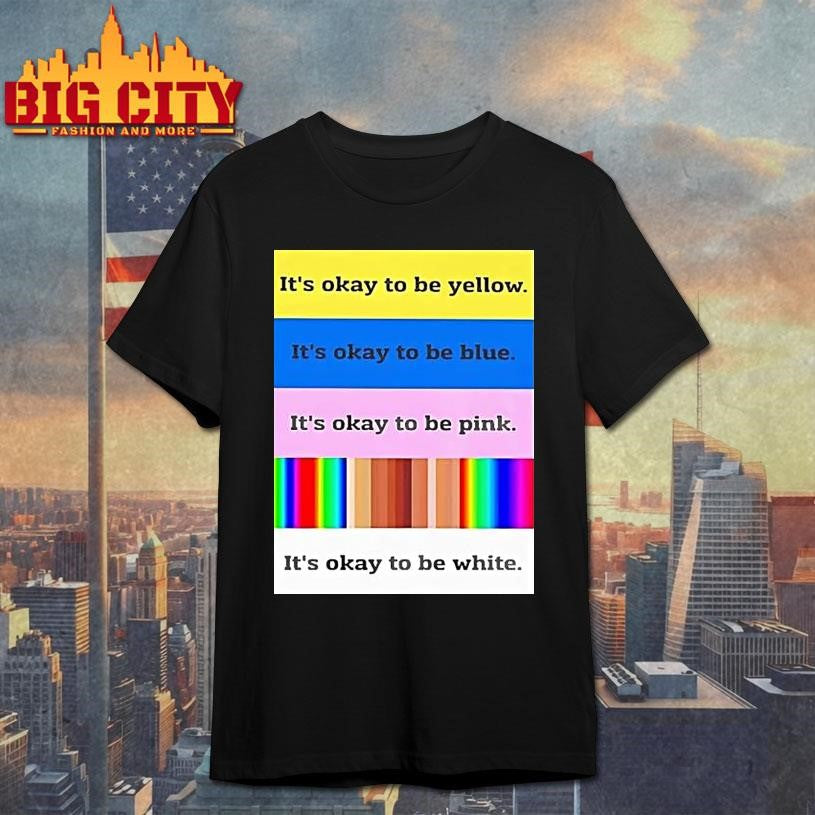 Its Okay To Be Yellow Pink White - Adult & Kids T-Shirts, Sweatshirts & Hoodies apparel design preview 1