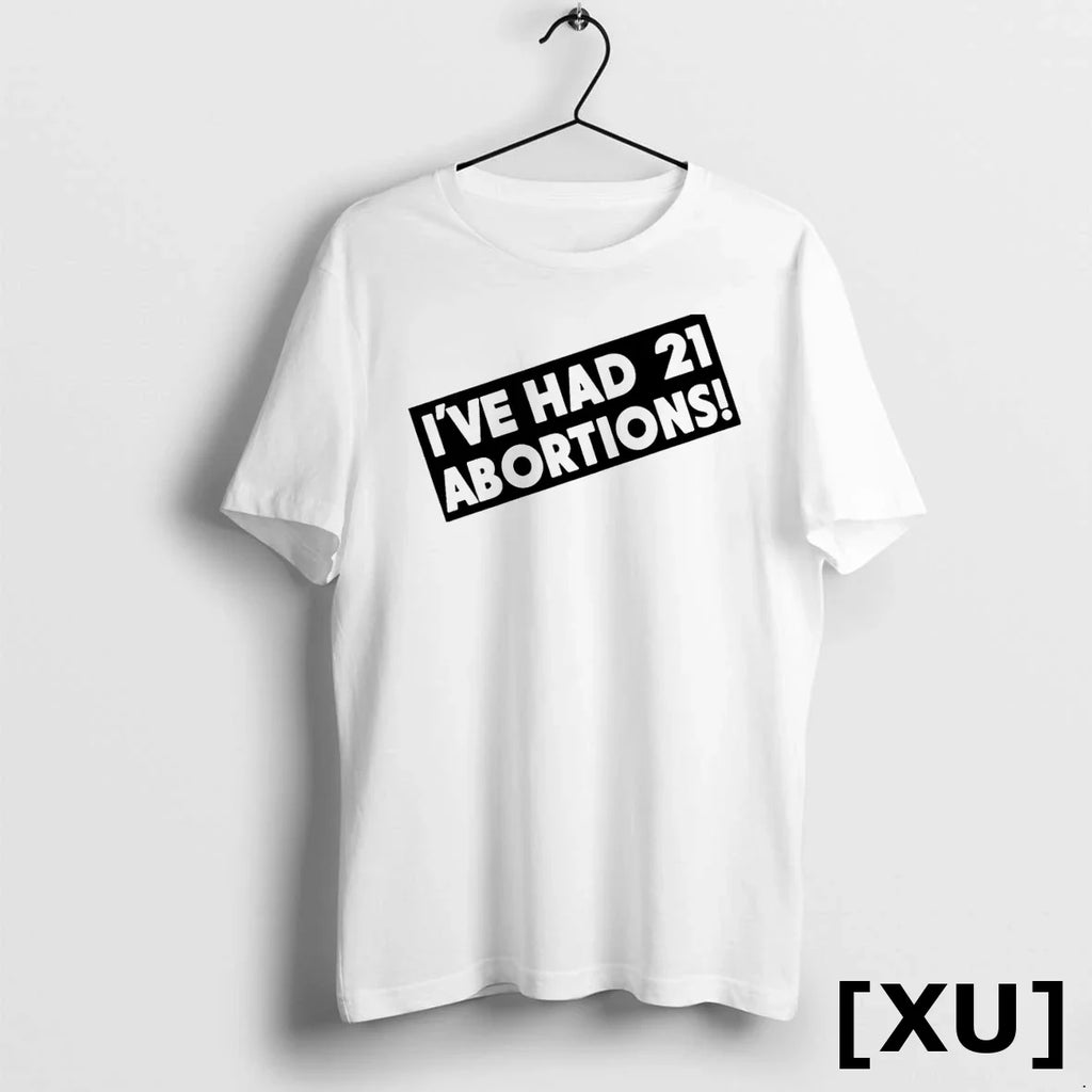 Ive Had 21 Abortions Sweater - Adult & Kids T-Shirts, Sweatshirts & Hoodies apparel design preview 1