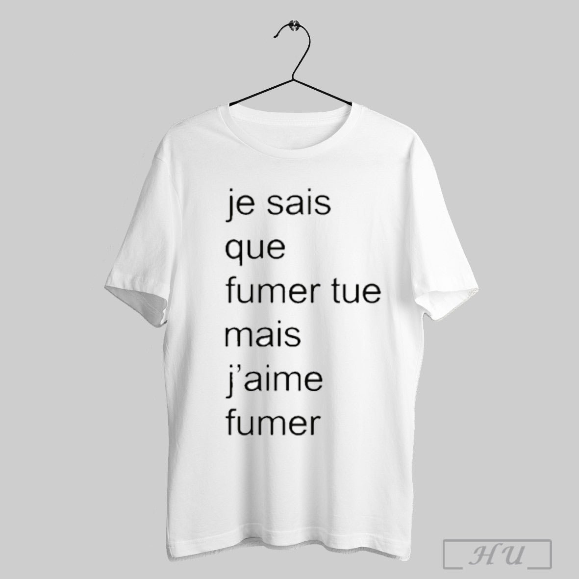 Je Sais Que Fumer Tue Mais Jaime - Adult & Kids T-Shirts, Sweatshirts & Hoodies apparel design preview 1