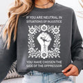 Jessie J Ross If You Are Neutral Situations Injustice - Adult & Kids T-Shirts, Sweatshirts & Hoodies apparel design preview 1
