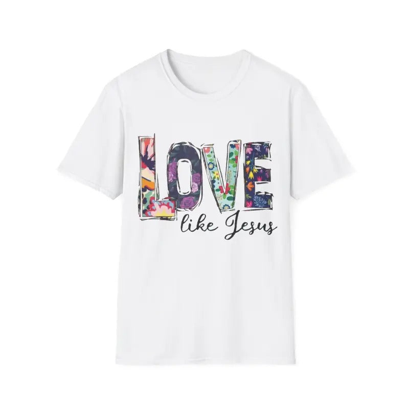 Jesus Funny Christian Love Like Print Religious Faith - Adult & Kids T-Shirts, Sweatshirts & Hoodies apparel design preview 1