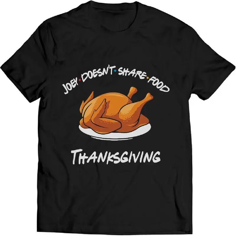 Joey Donesn'T Share Food Thanksgiving One All - Adult & Kids T-Shirts, Sweatshirts & Hoodies apparel design preview 1