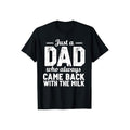 Just Dad Who Always Came Back Casual Crew Neck Short - Adult & Kids T-Shirts, Sweatshirts & Hoodies apparel design preview 1