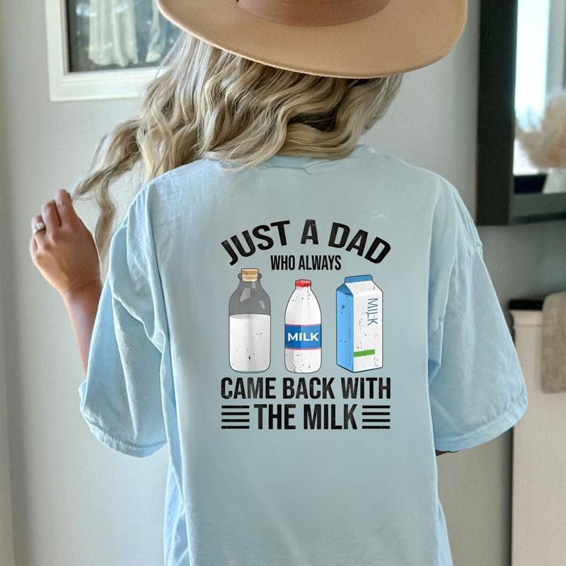 Just Dad Who Always Came Back Milk - Adult & Kids T-Shirts, Sweatshirts & Hoodies apparel design preview 1