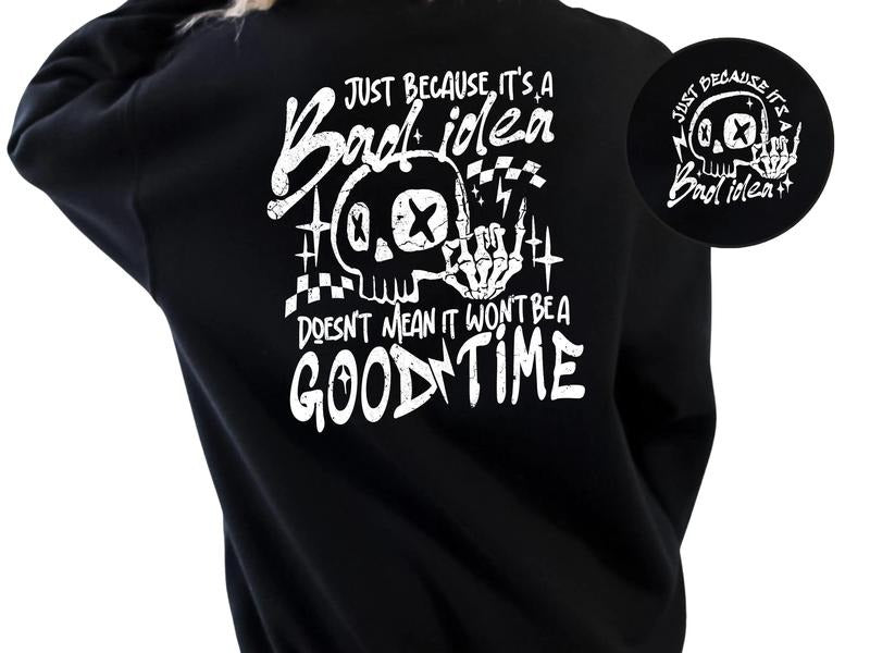 Just Because Doesn'T Mean Isn'T Good Time Top - Adult & Kids T-Shirts, Sweatshirts & Hoodies apparel design preview 1