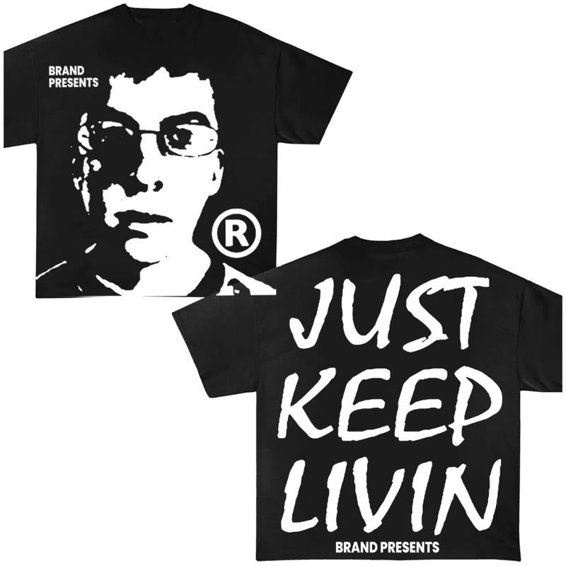 Just Keep Livin Y2k Cotton Fabric Top Streetwear - Adult & Kids T-Shirts, Sweatshirts & Hoodies apparel design preview 1