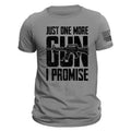 Just One More Gun I Promise - Adult & Kids T-Shirts, Sweatshirts & Hoodies apparel design preview 1