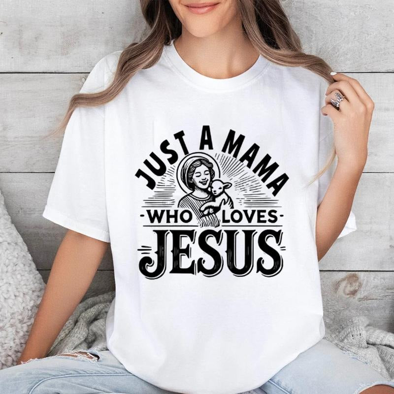 Just Mama Who Loves Jesus Pure Cotton Casual Street - Adult & Kids T-Shirts, Sweatshirts & Hoodies apparel design preview 1
