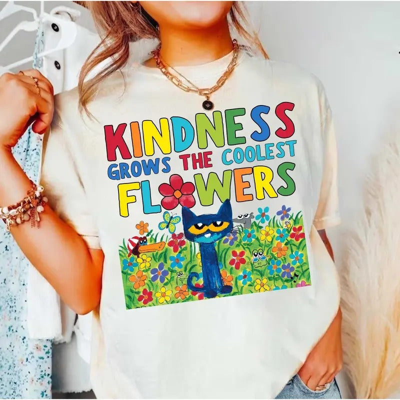 Kindness Grows Coolest Flowers Pet.E Cat Be Kind - Adult & Kids T-Shirts, Sweatshirts & Hoodies apparel design preview 1