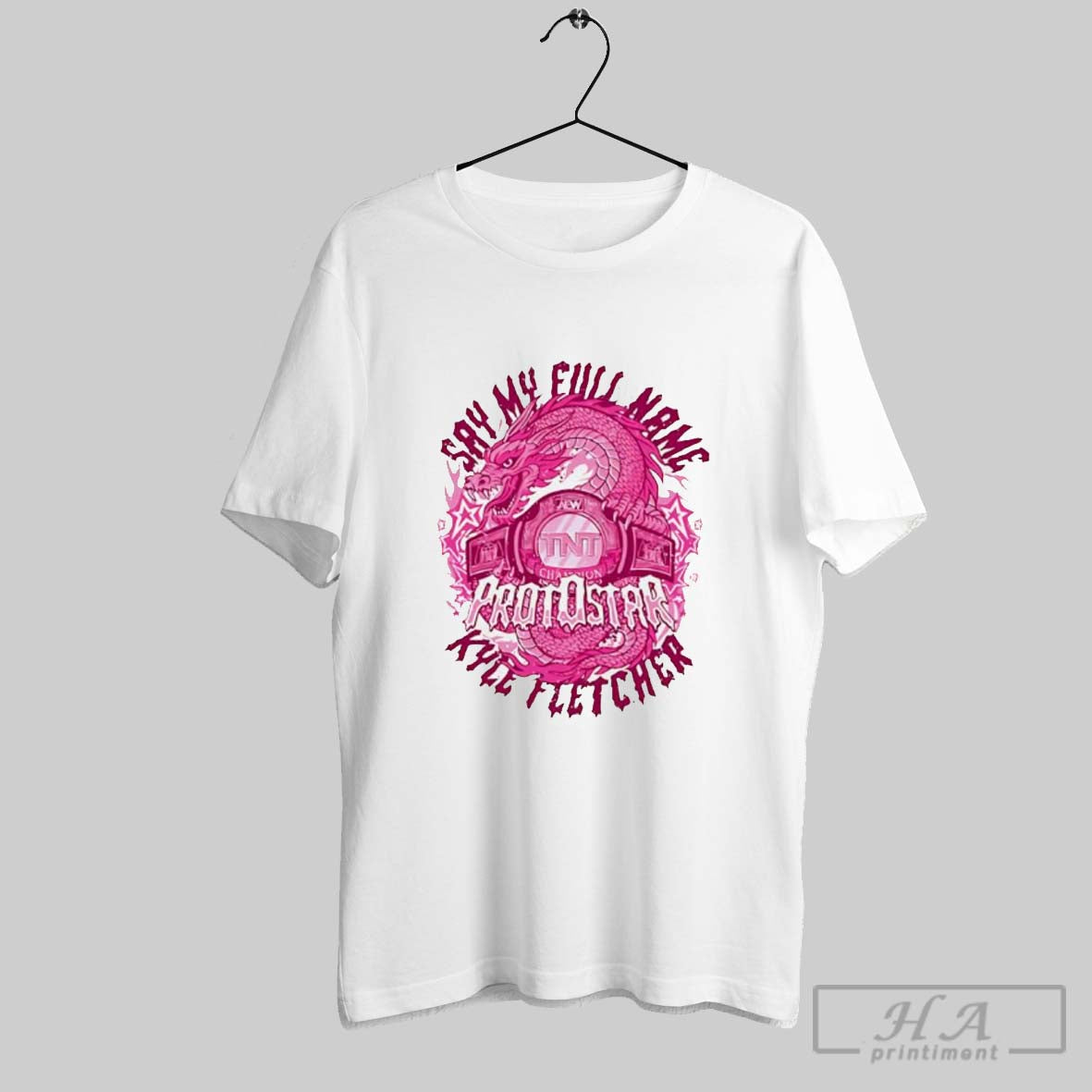 Kyle Fletcher Protostar Say My Full Name Tnt Aew - Adult & Kids T-Shirts, Sweatshirts & Hoodies apparel design preview 1