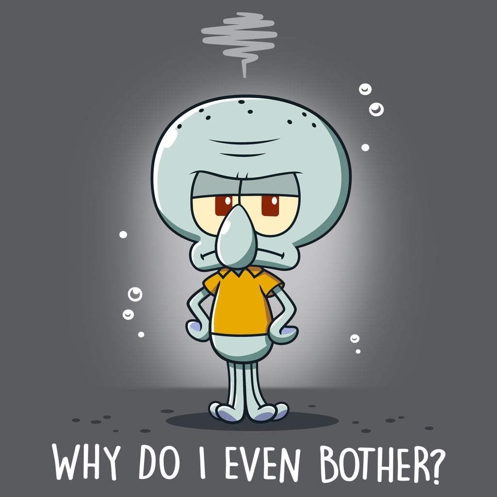 Why Do I Even Bother? - Adult & Kids T-Shirts, Sweatshirts & Hoodies apparel design preview 1