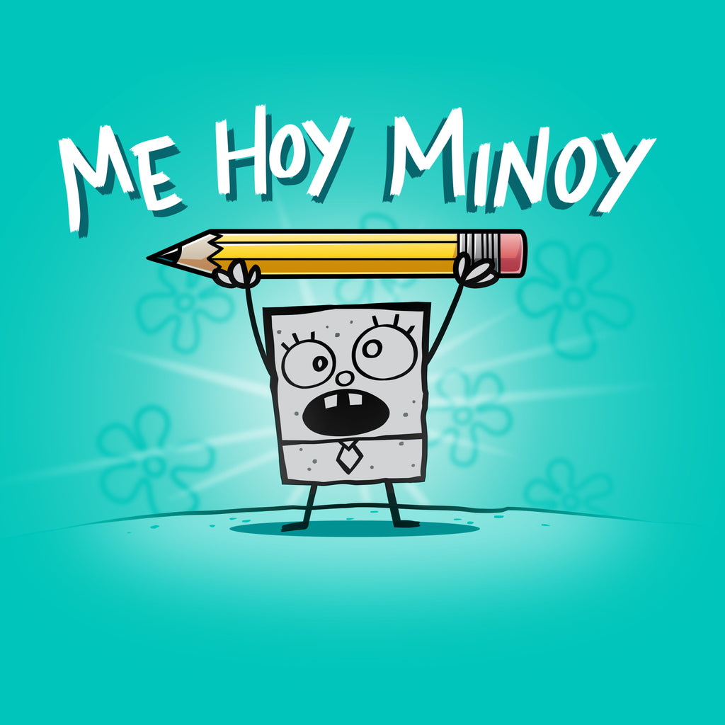 Me Hoy Minoy - Adult & Kids T-Shirts, Sweatshirts & Hoodies apparel design preview 1