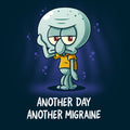 Another Day Migraine - Adult & Kids T-Shirts, Sweatshirts & Hoodies apparel design preview 1