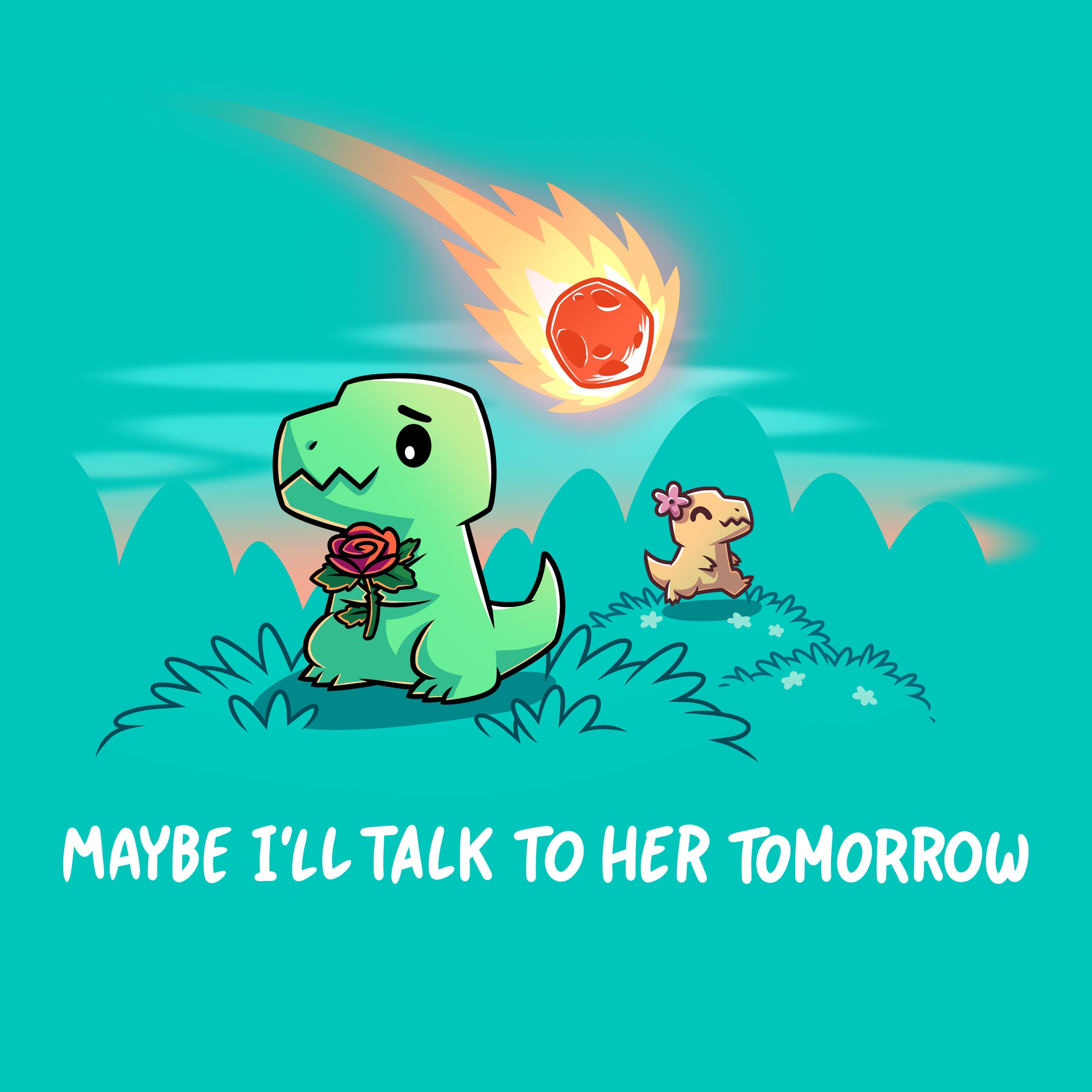 Maybe I'll Talk To Her Tomorrow - Adult & Kids T-Shirts, Sweatshirts & Hoodies apparel design preview 1