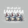 Fa La-La-La LAAAAAAA - Adult & Kids T-Shirts, Sweatshirts & Hoodies apparel design preview 1