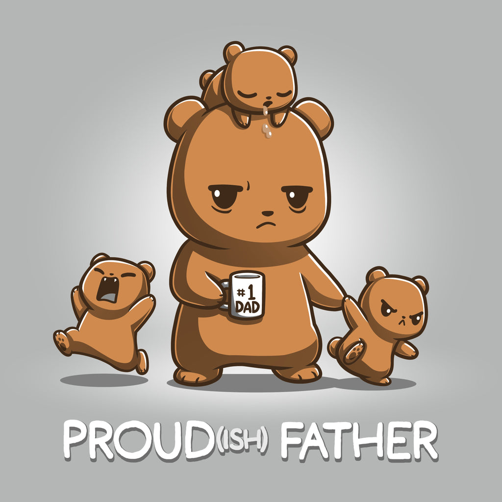 Proud(ish) Father - Adult & Kids T-Shirts, Sweatshirts & Hoodies apparel design preview 1