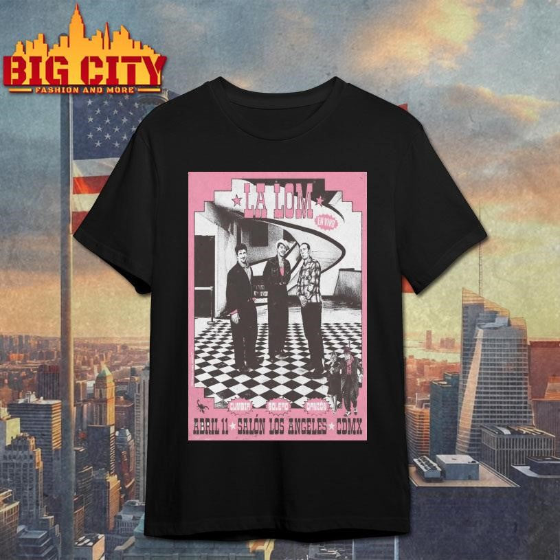 La Lom Salon Los Angeles CDMX Apr 11 2026 Poster - Adult & Kids T-Shirts, Sweatshirts & Hoodies apparel design preview 1
