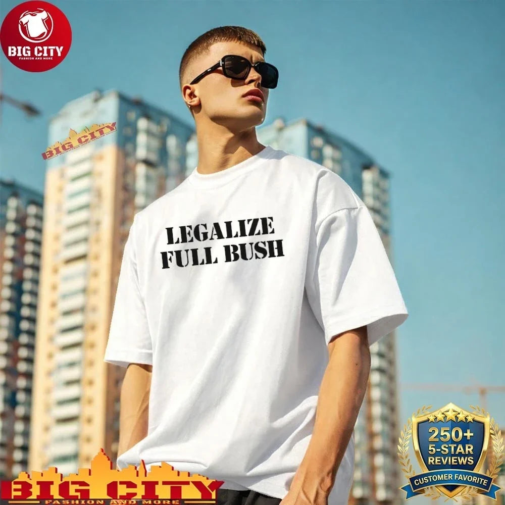 Legalize Full Bush - Adult & Kids T-Shirts, Sweatshirts & Hoodies apparel design preview 1