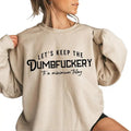Let'S Keep Dumbfuckery Minimum Today Bad Bitch Saying - Adult & Kids T-Shirts, Sweatshirts & Hoodies apparel design preview 1