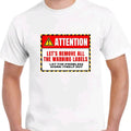 Let'S Remove All Warning Labels. Menswear Top Casual - Adult & Kids T-Shirts, Sweatshirts & Hoodies apparel design preview 1