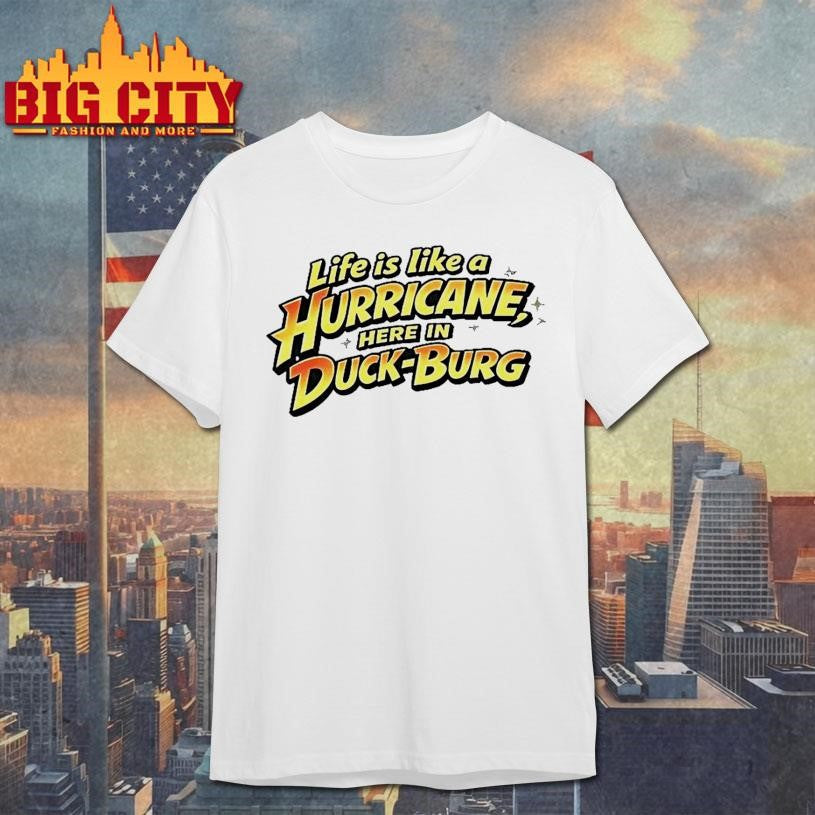 Life Is Like A Hurricane Here In Duck Burg - Adult & Kids T-Shirts, Sweatshirts & Hoodies apparel design preview 1