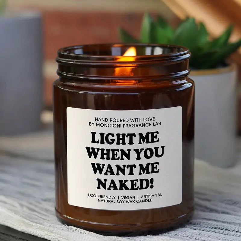 Light Me When You Want Naked! Scented Soy Candle - Adult & Kids T-Shirts, Sweatshirts & Hoodies apparel design preview 1