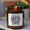 Light Me When You Want Naked! Scented Soy Candle - Adult & Kids T-Shirts, Sweatshirts & Hoodies apparel design preview 1