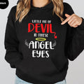 Little Bit Devil These Angel Eyes Funny Casual Street - Adult & Kids T-Shirts, Sweatshirts & Hoodies apparel design preview 1