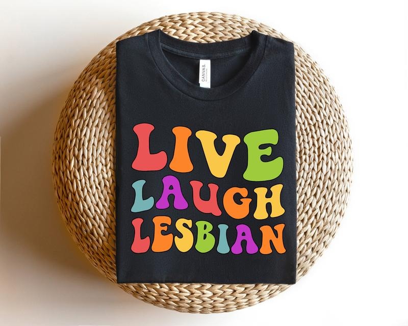 Live Laugh Lesbian Groovy Font Shirtlesbian - Adult & Kids T-Shirts, Sweatshirts & Hoodies apparel design preview 1