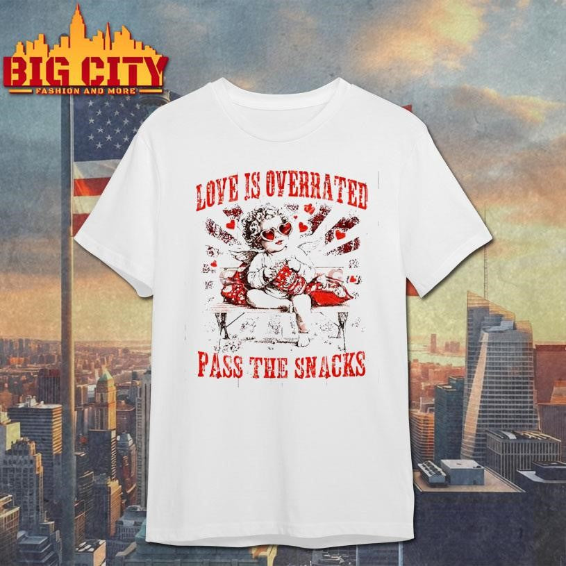 Love Is Overrated Pass The Snacks Valentine's Day - Adult & Kids T-Shirts, Sweatshirts & Hoodies apparel design preview 1