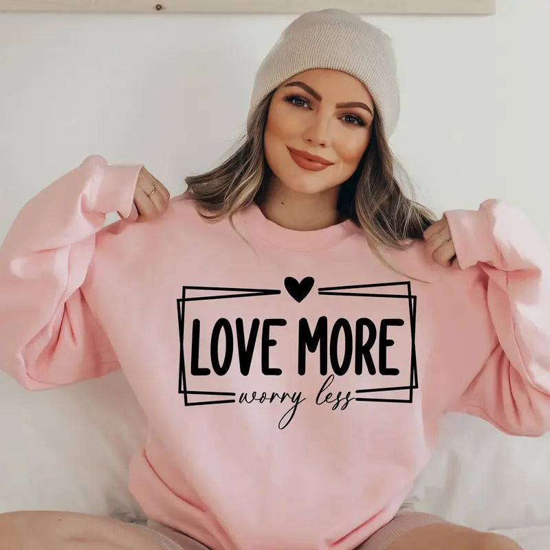 Love More Worry Less Valentine Her Heart Dxf Cricut - Adult & Kids T-Shirts, Sweatshirts & Hoodies apparel design preview 1