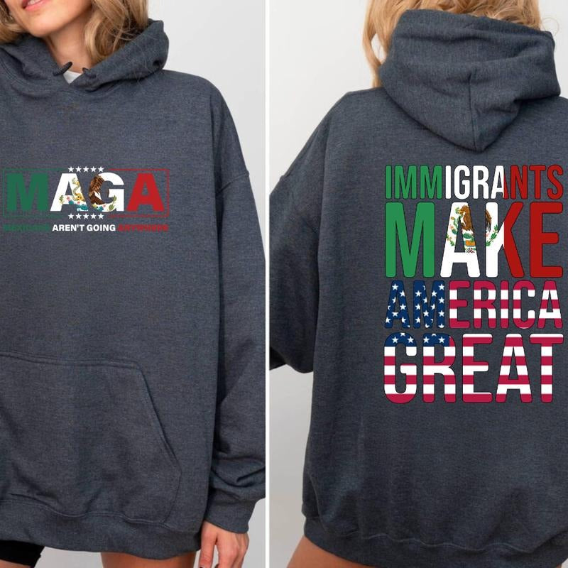 M..G. Mexicans Ain'T Going Anywhere Bold Patriotic - Adult & Kids T-Shirts, Sweatshirts & Hoodies apparel design preview 1