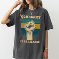 MAPTEES Community Is Resistance Comfort Colors Subtle - Adult & Kids T-Shirts, Sweatshirts & Hoodies apparel design preview 1