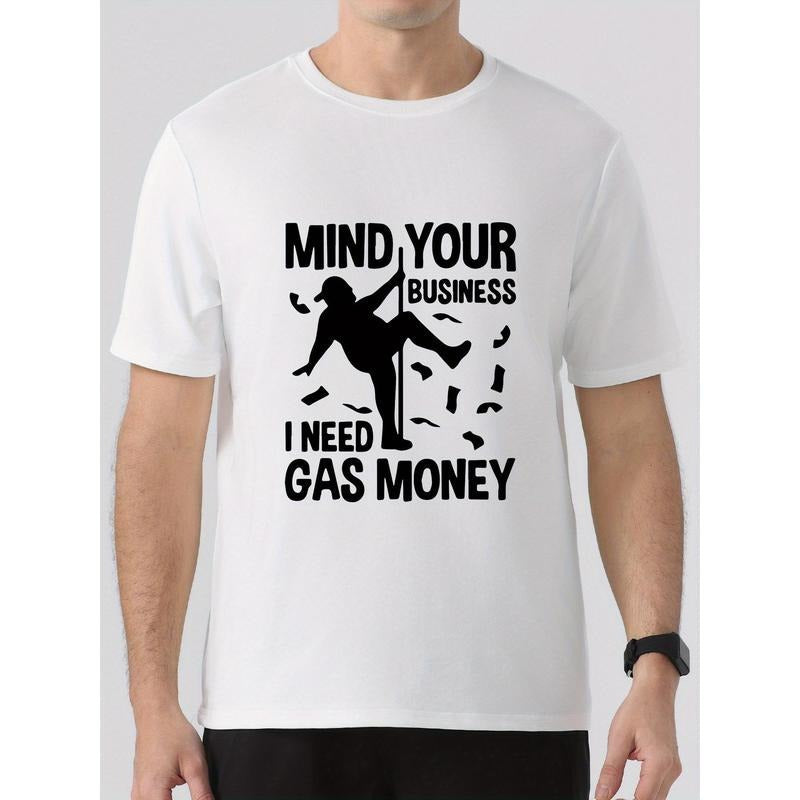 MIND YOUR BUSINESS I NEED GAS MONEY Print Summer Crew - Adult & Kids T-Shirts, Sweatshirts & Hoodies apparel design preview 1