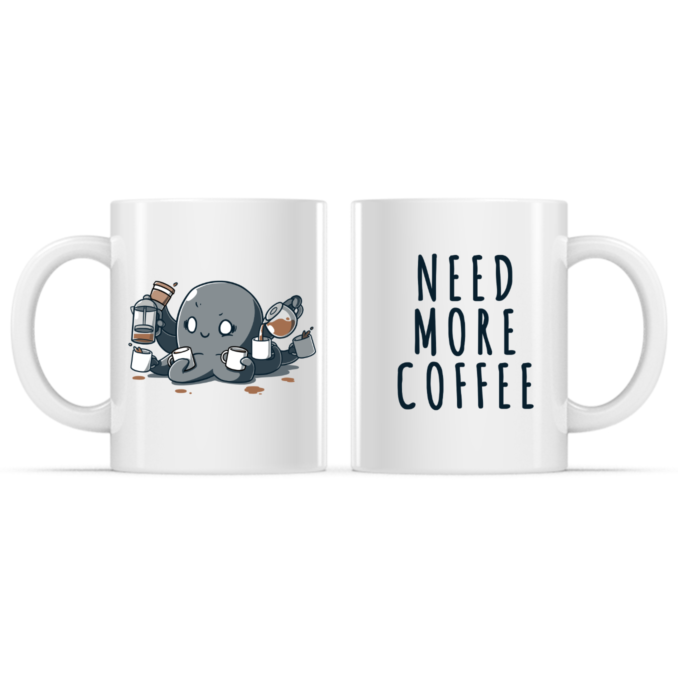 Need More Coffee (Octopus) Mug - Adult & Kids T-Shirts, Sweatshirts & Hoodies apparel design preview 1