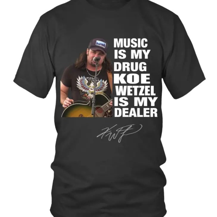 MUSIC IS MY DRUG KOE WETZEL DEALER - Adult & Kids T-Shirts, Sweatshirts & Hoodies apparel design preview 1