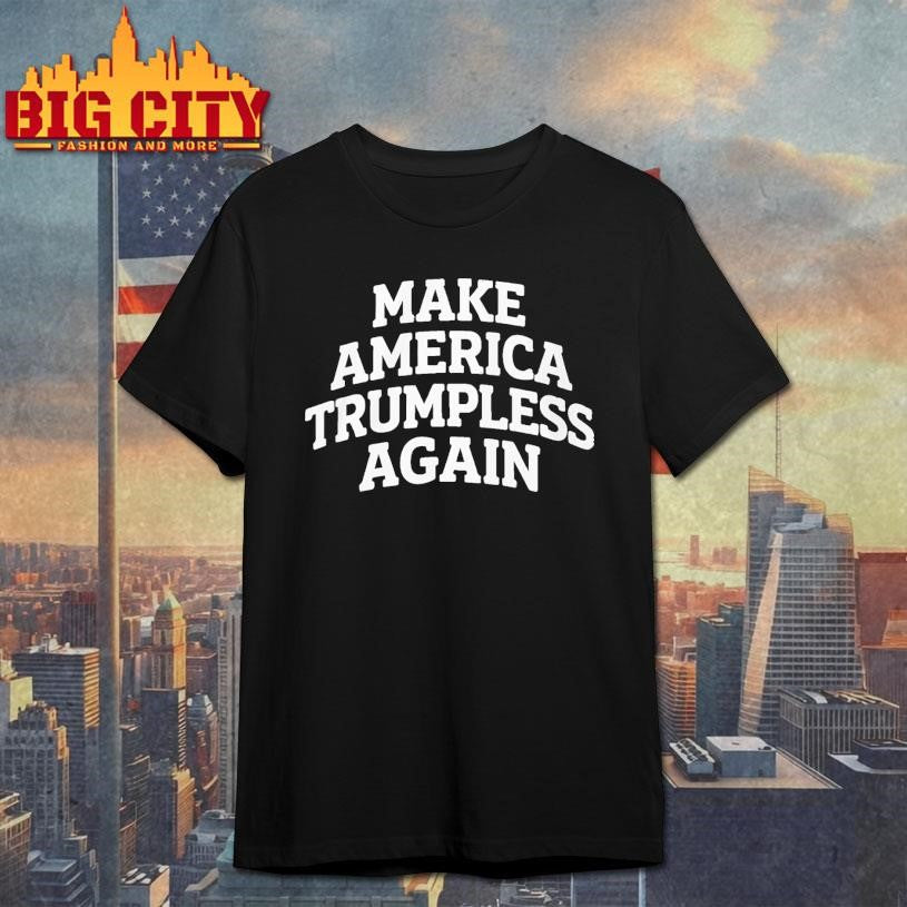 Make America Trumpless Again 2026 - Adult & Kids T-Shirts, Sweatshirts & Hoodies apparel design preview 1