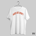 Make Art And Party - Adult & Kids T-Shirts, Sweatshirts & Hoodies apparel design preview 1