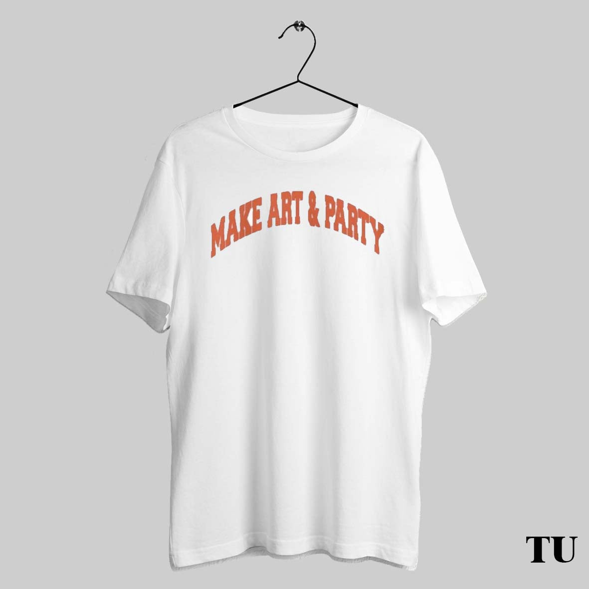 Make Art And Party - Adult & Kids T-Shirts, Sweatshirts & Hoodies apparel design preview 1