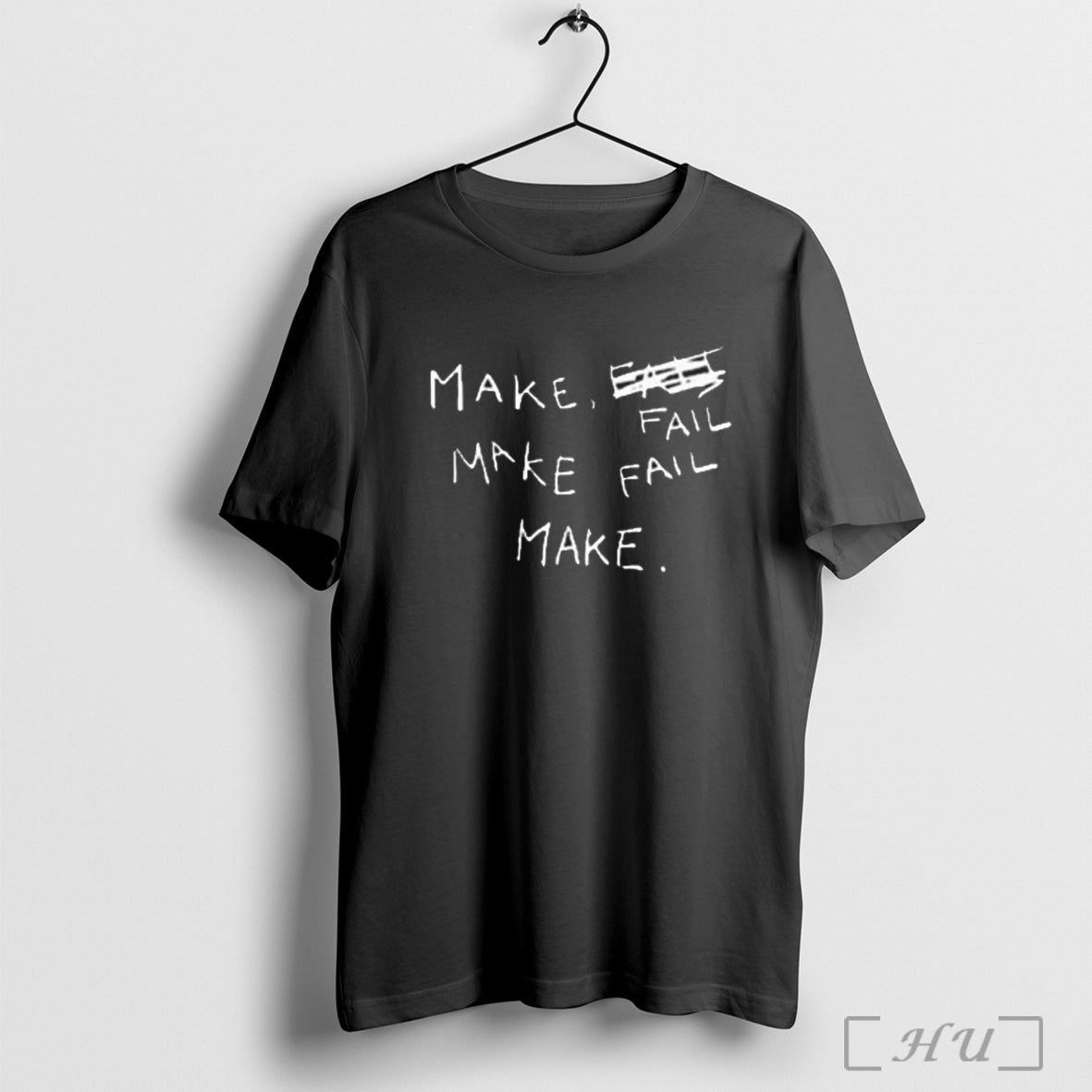 Make Fail Scratch Out - Adult & Kids T-Shirts, Sweatshirts & Hoodies apparel design preview 1