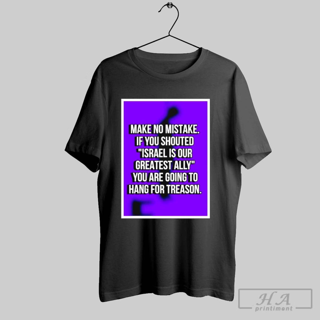 Make No Mistake If You Shouted Israel Is Our Greatest - Adult & Kids T-Shirts, Sweatshirts & Hoodies apparel design preview 1