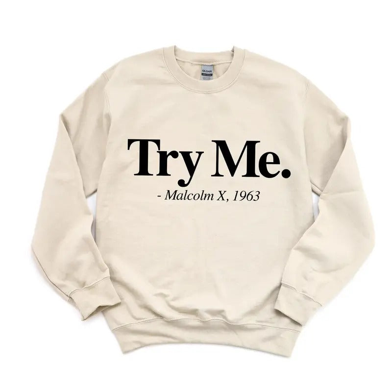 Malcolm X Try Me Black History Month Social Justice - Adult & Kids T-Shirts, Sweatshirts & Hoodies apparel design preview 1