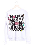 Mama Mom Mommy BRUH Casual Fabric Soft Womenswear - Adult & Kids T-Shirts, Sweatshirts & Hoodies apparel design preview 1