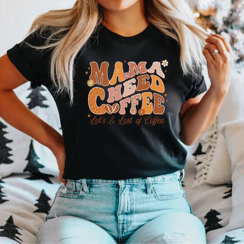 Mama Need Coffee Mom Lover New Short Sleeve Lots - Adult & Kids T-Shirts, Sweatshirts & Hoodies apparel design preview 1