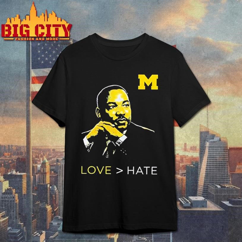 Martin Luther King Jr. Michigan Wolverines love hate - Adult & Kids T-Shirts, Sweatshirts & Hoodies apparel design preview 1
