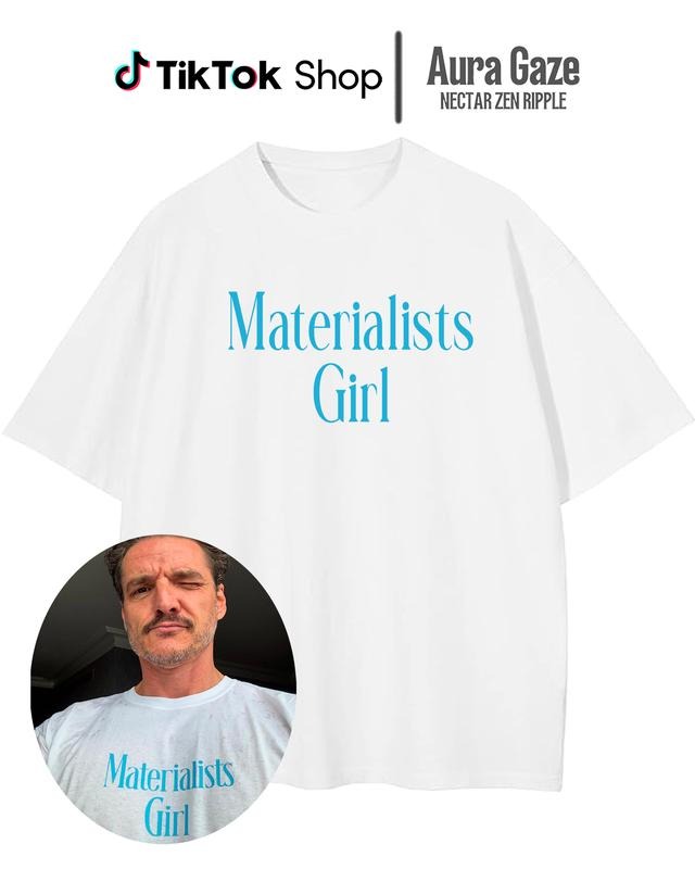 Materialists Girl Pedro Pascal Comfort Colors Fan - Adult & Kids T-Shirts, Sweatshirts & Hoodies apparel design preview 1